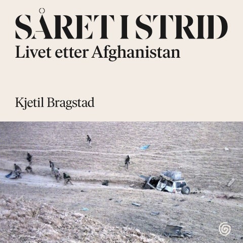 Såret i strid - livet etter Afghanistan