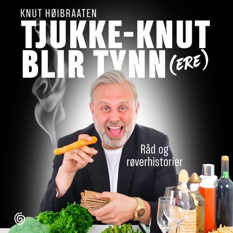 Tjukke- Knut blir tynn(ere) - råd og røverhistorier