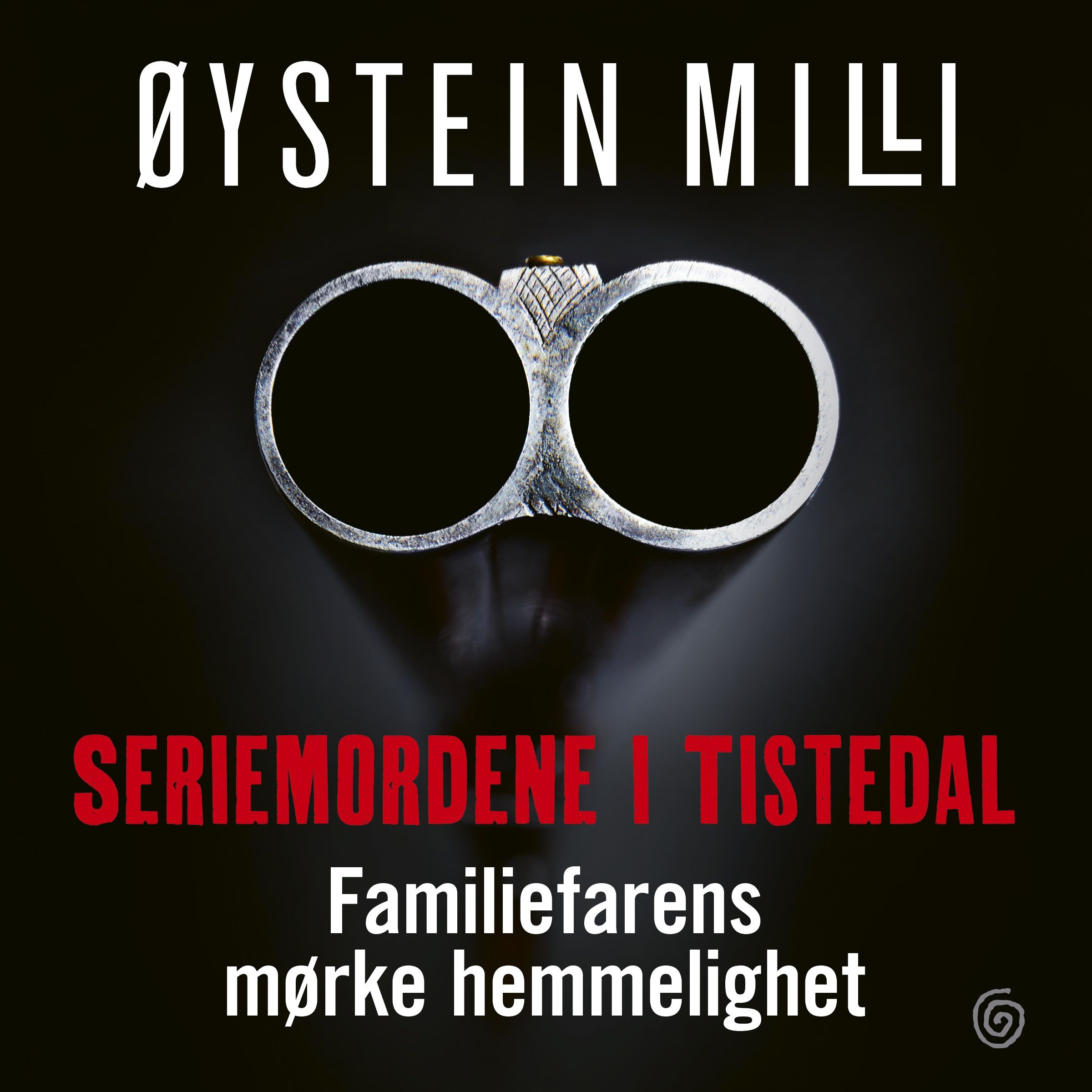 Seriemordene i Tistedal - familiefarens mørke hemmelighet