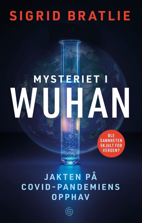 Mysteriet i Wuhan - jakten på covid-pandemiens opphav