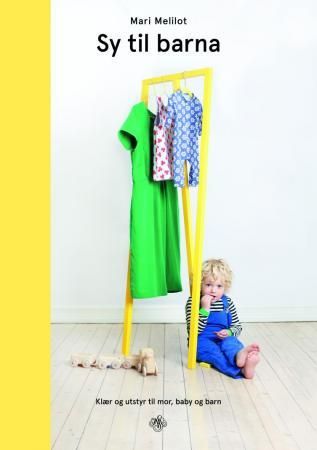 Sy til barna - klær og utstyr til mor, baby og barn