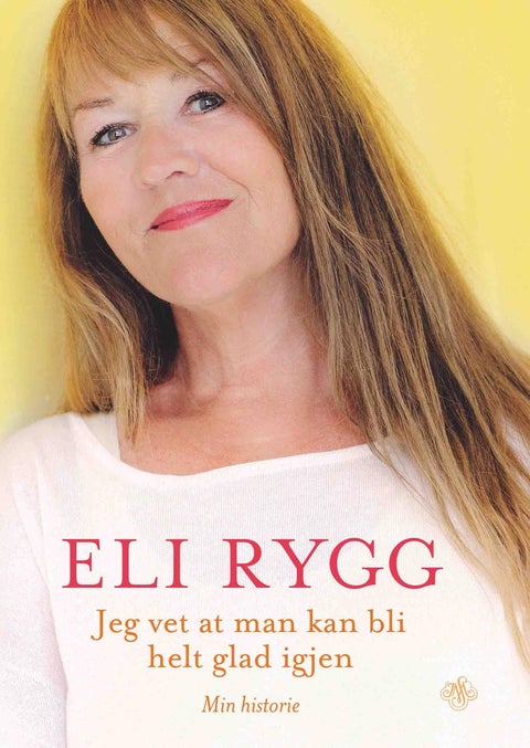 Jeg vet at man kan bli helt glad igjen - min historie