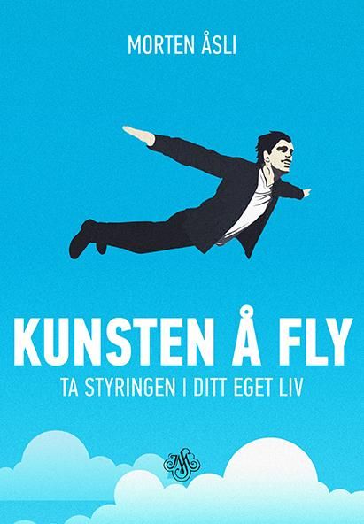 Kunsten å fly - ta styringen i ditt eget liv
