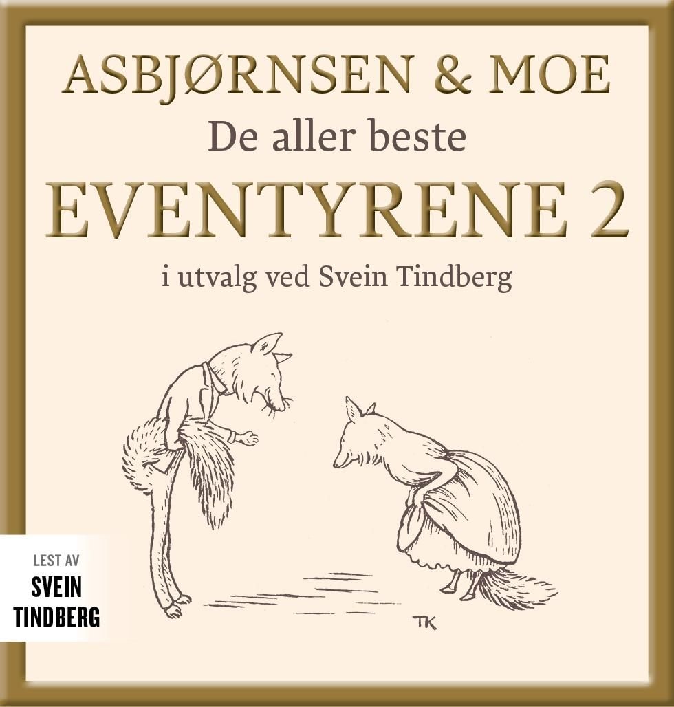 Asbjørnsen og Moe - Del 2 : de aller beste eventyrene