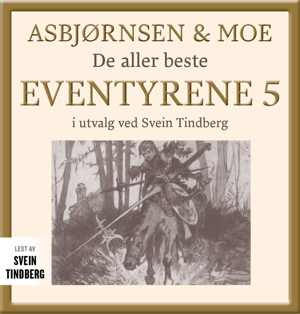 Asbjørnsen og Moe - Del 5 : de aller beste eventyrene