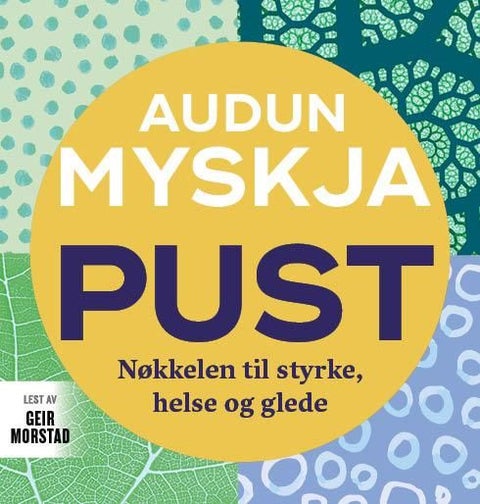Pust - nøkkelen til styrke, helse og glede