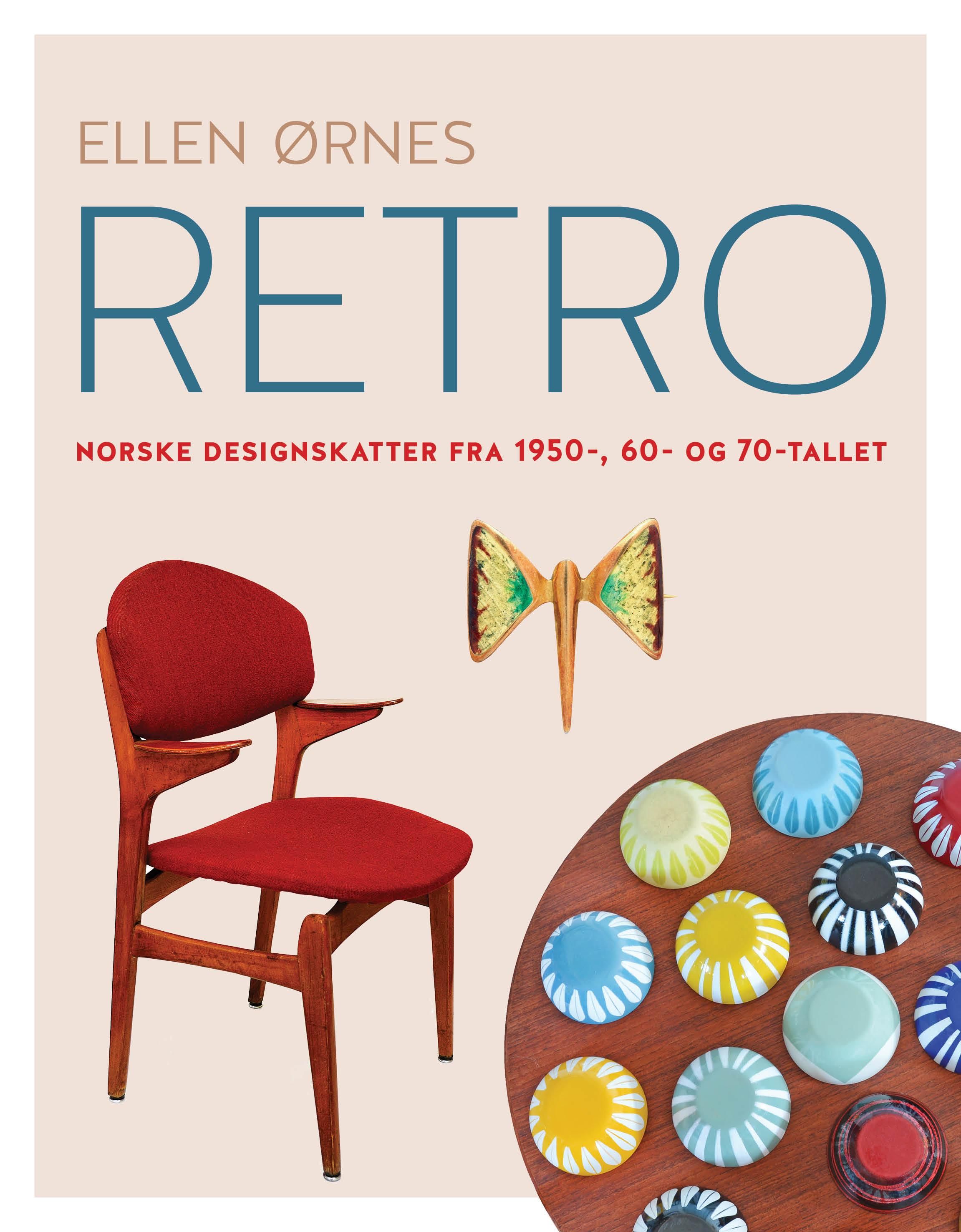 Retro - norske designskatter fra 1950-, 60- og 70-tallet