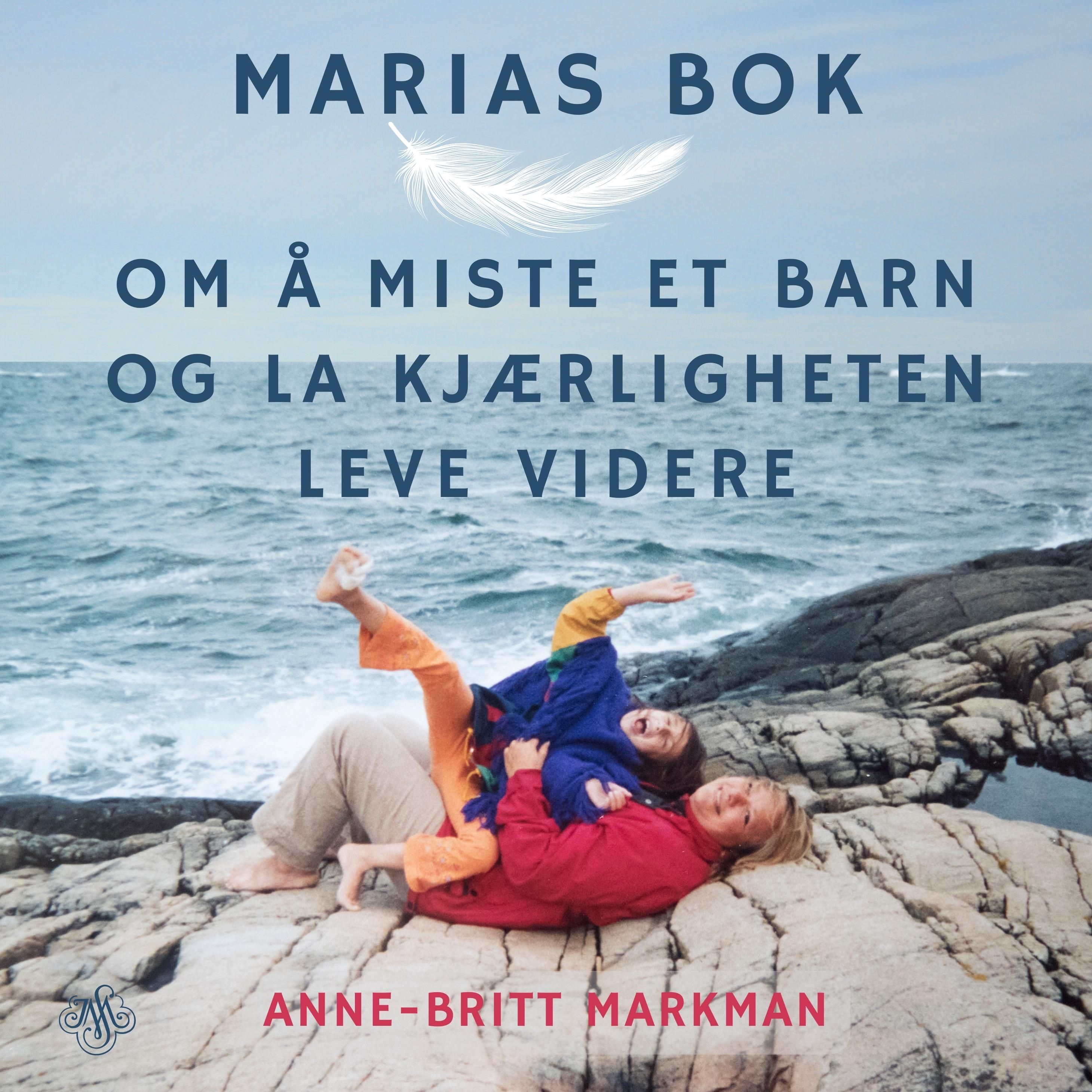 Marias bok - om å miste et barn og la kjærligheten leve videre