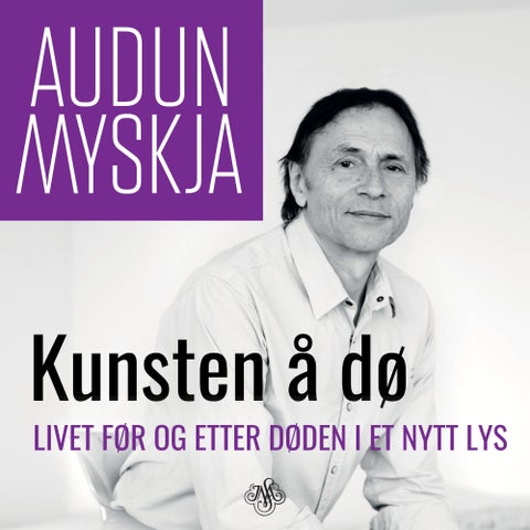 Kunsten å dø - livet før og etter døden i et nytt lys