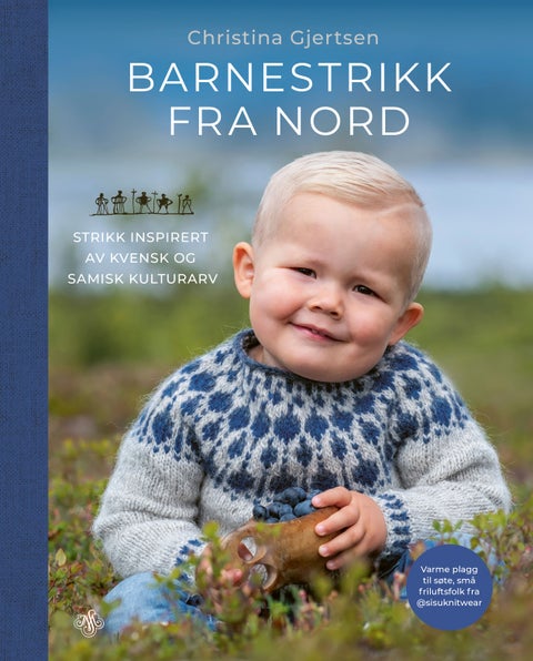 Barnestrikk fra nord - strikk inspirert av kvensk og samisk kulturarv