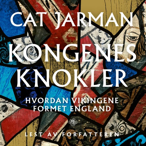 Kongenes knokler - hvordan vikingene formet England