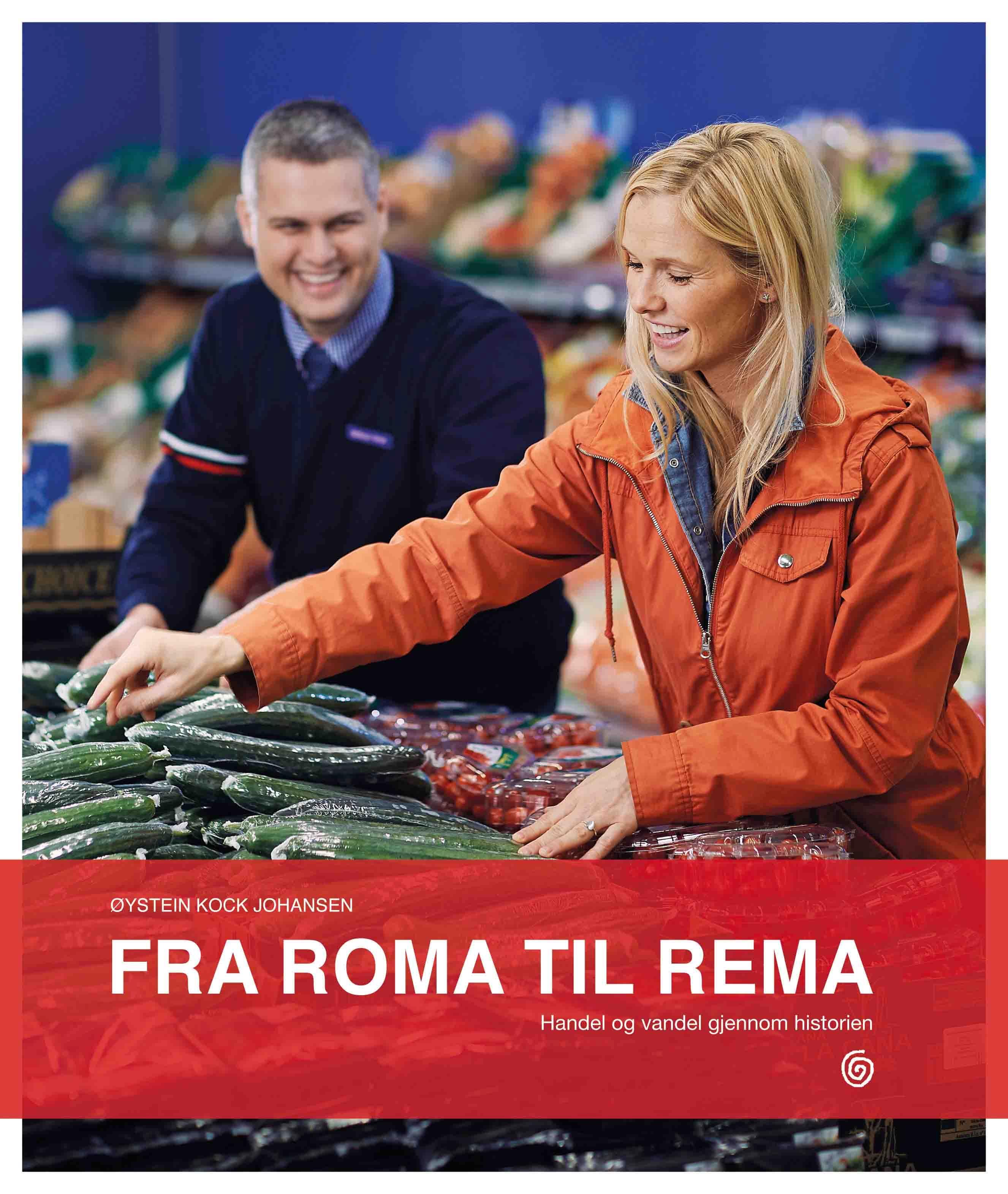 Fra Roma til Rema - handel og vandel gjennom historien