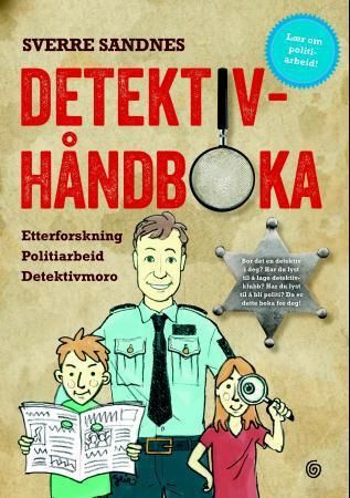 Detektivhåndboka - etterforskning, politiarbeid, detektivmoro