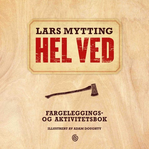 Hel ved - fargeleggings- og aktivitetsbok