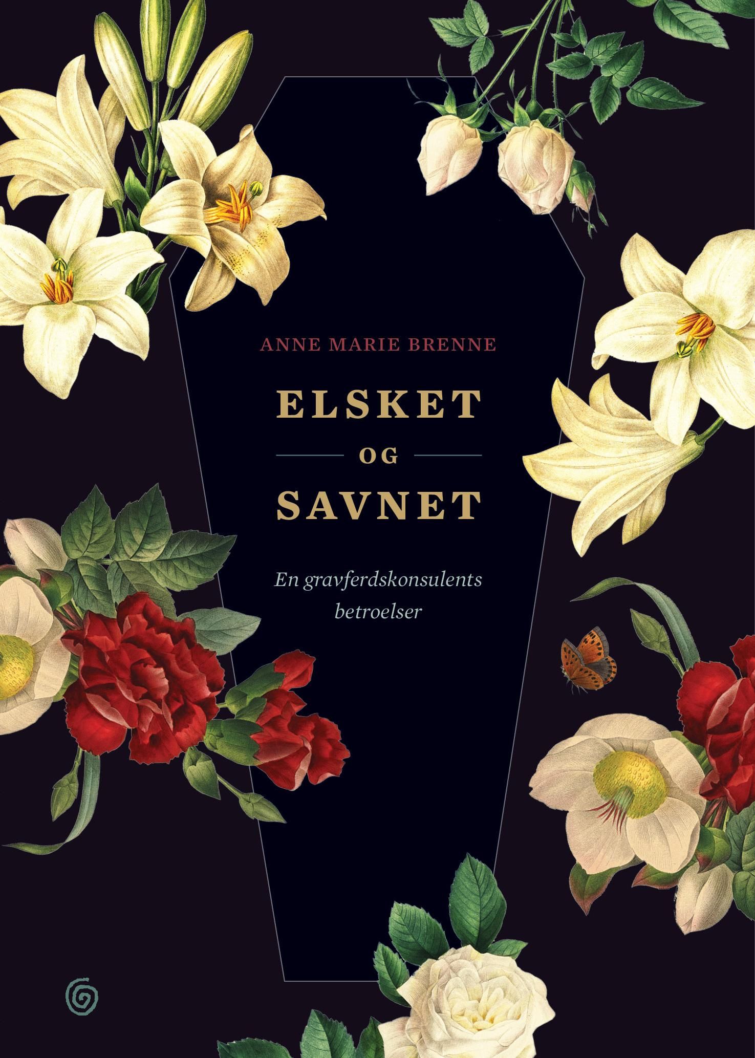 Elsket og savnet - en gravferdskonsulents betroelser