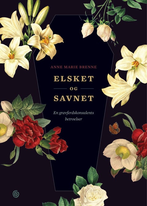 Elsket og savnet - en gravferdskonsulents betroelser