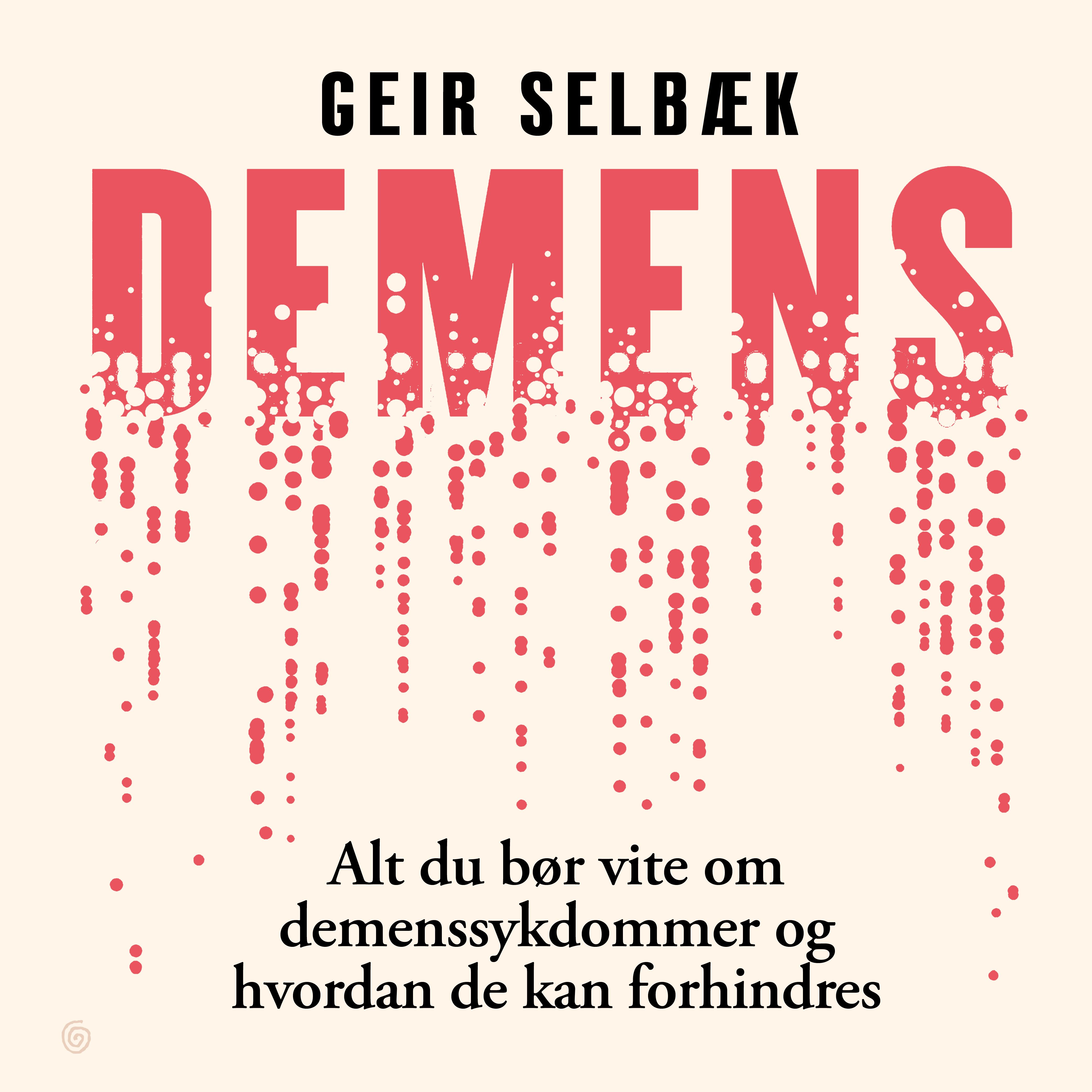 Demens - alt du bør vite om demenssykdommer og hvordan de kan forhindres