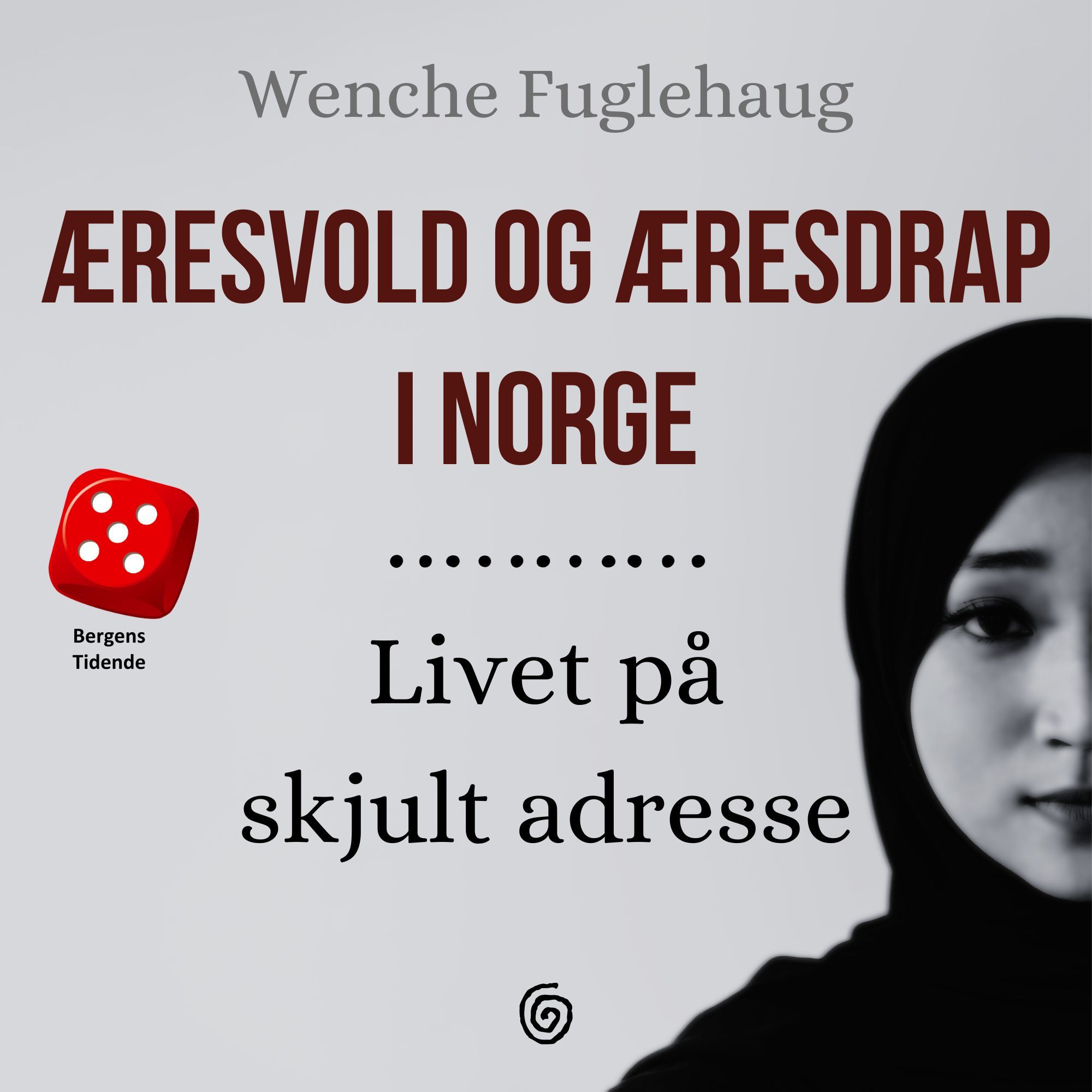 Æresvold og æresdrap i Norge - livet på skjult adresse