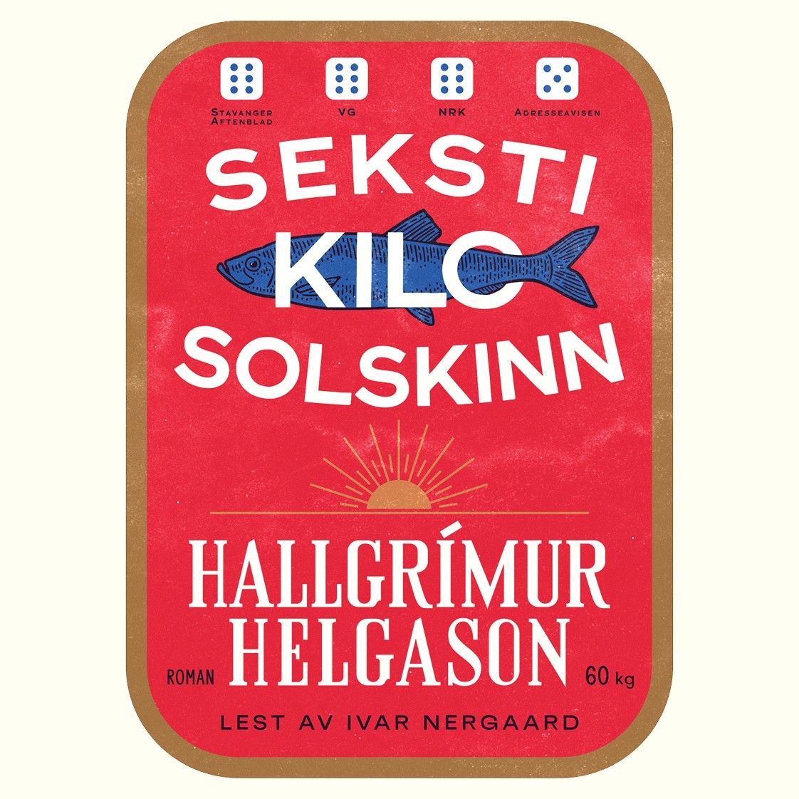 Seksti kilo solskinn