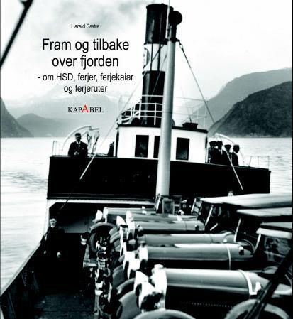 Fram og tilbake over fjorden - om HSD, ferjer, ferjekaiar og ferjeruter
