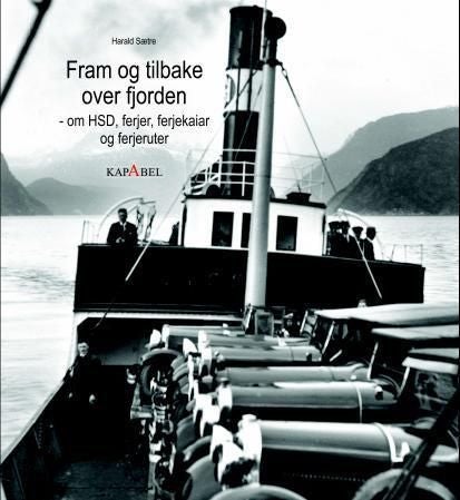 Fram og tilbake over fjorden - om HSD, ferjer, ferjekaiar og ferjeruter