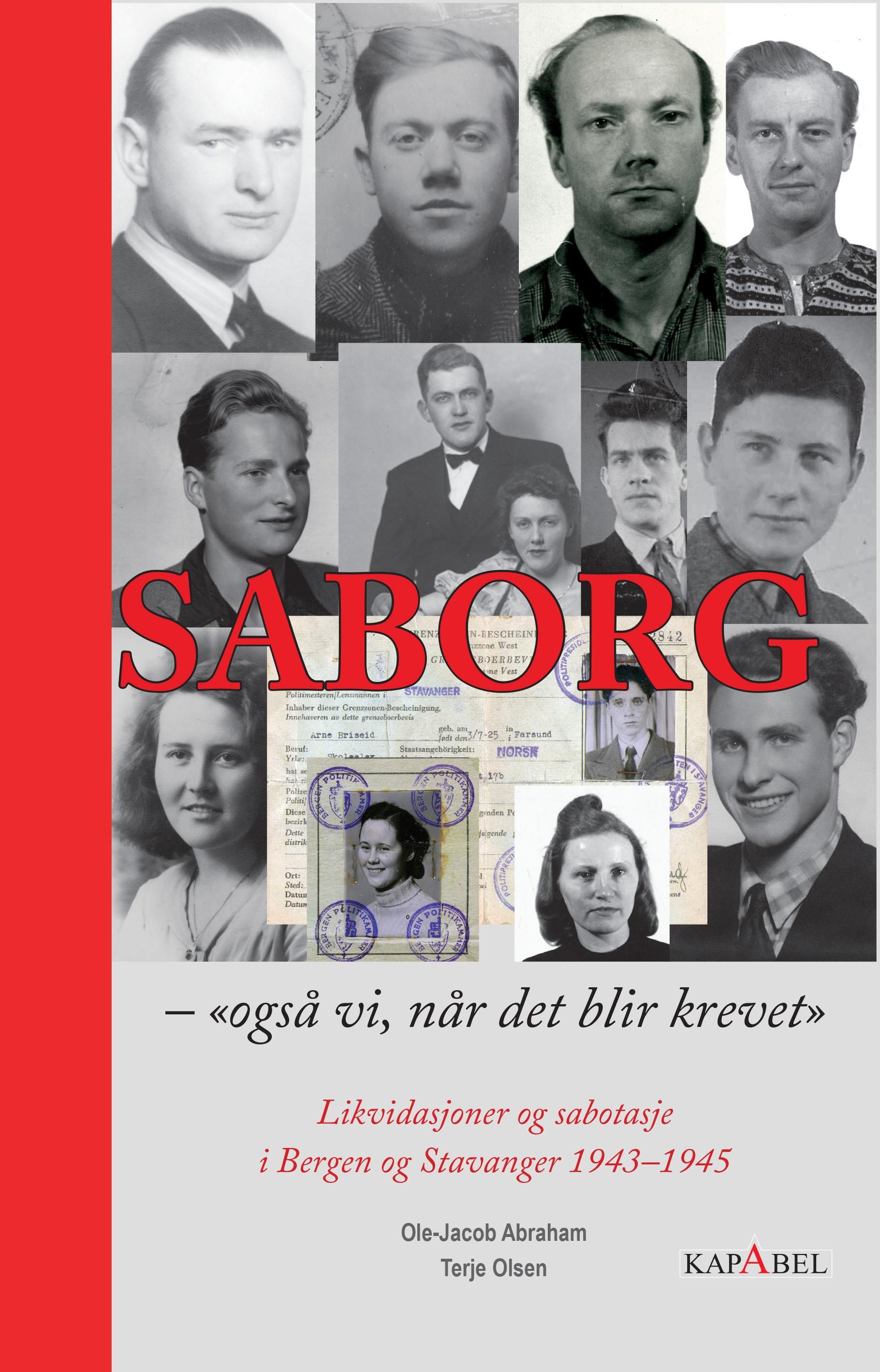 Saborg - "også vi, når det blir krevet" : likvidasjoner og sabotasje i Bergen og Stavanger 1943-1945