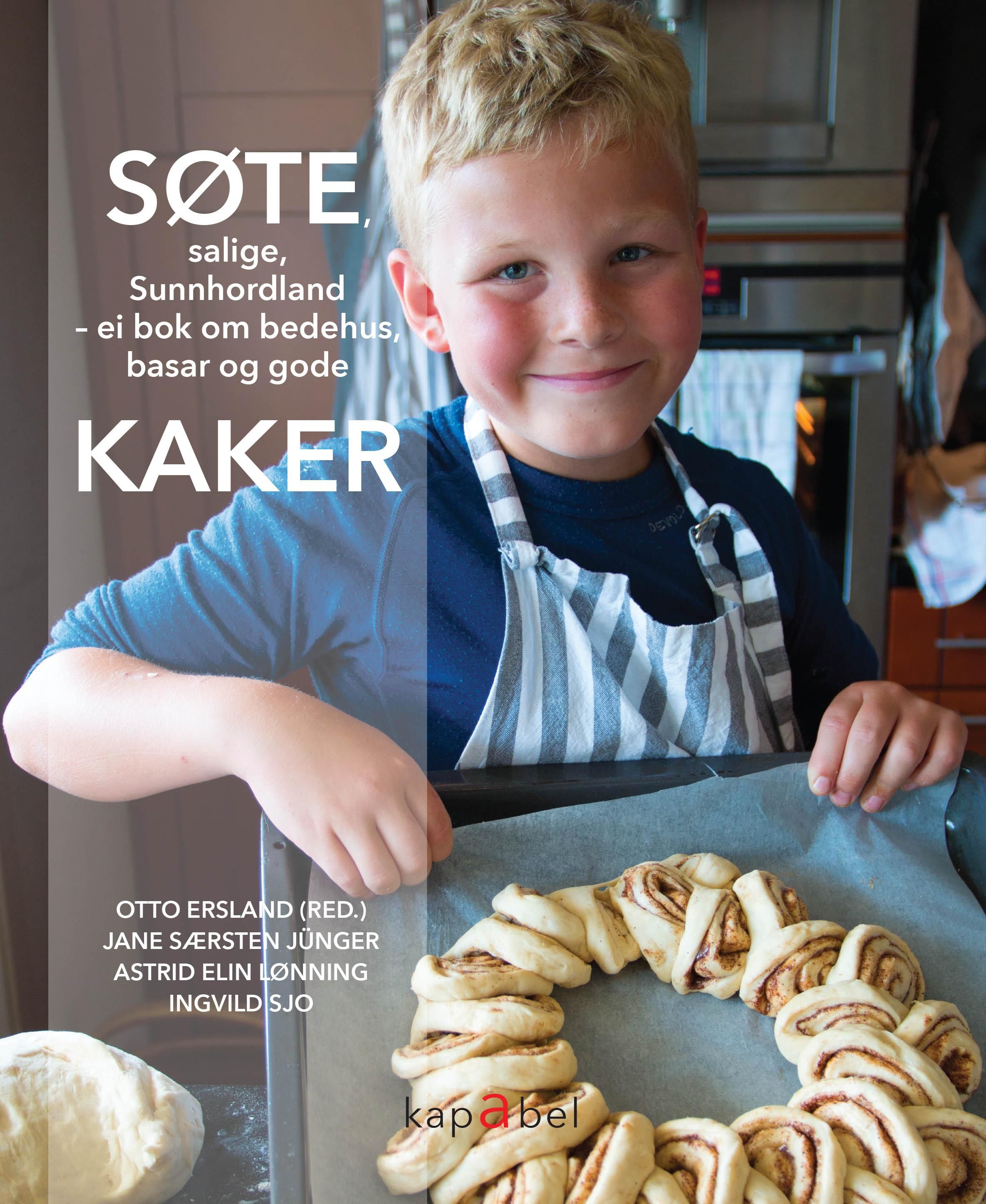 Søte, salige Sunnhordland - ei bok om bedehus, basar og gode kaker