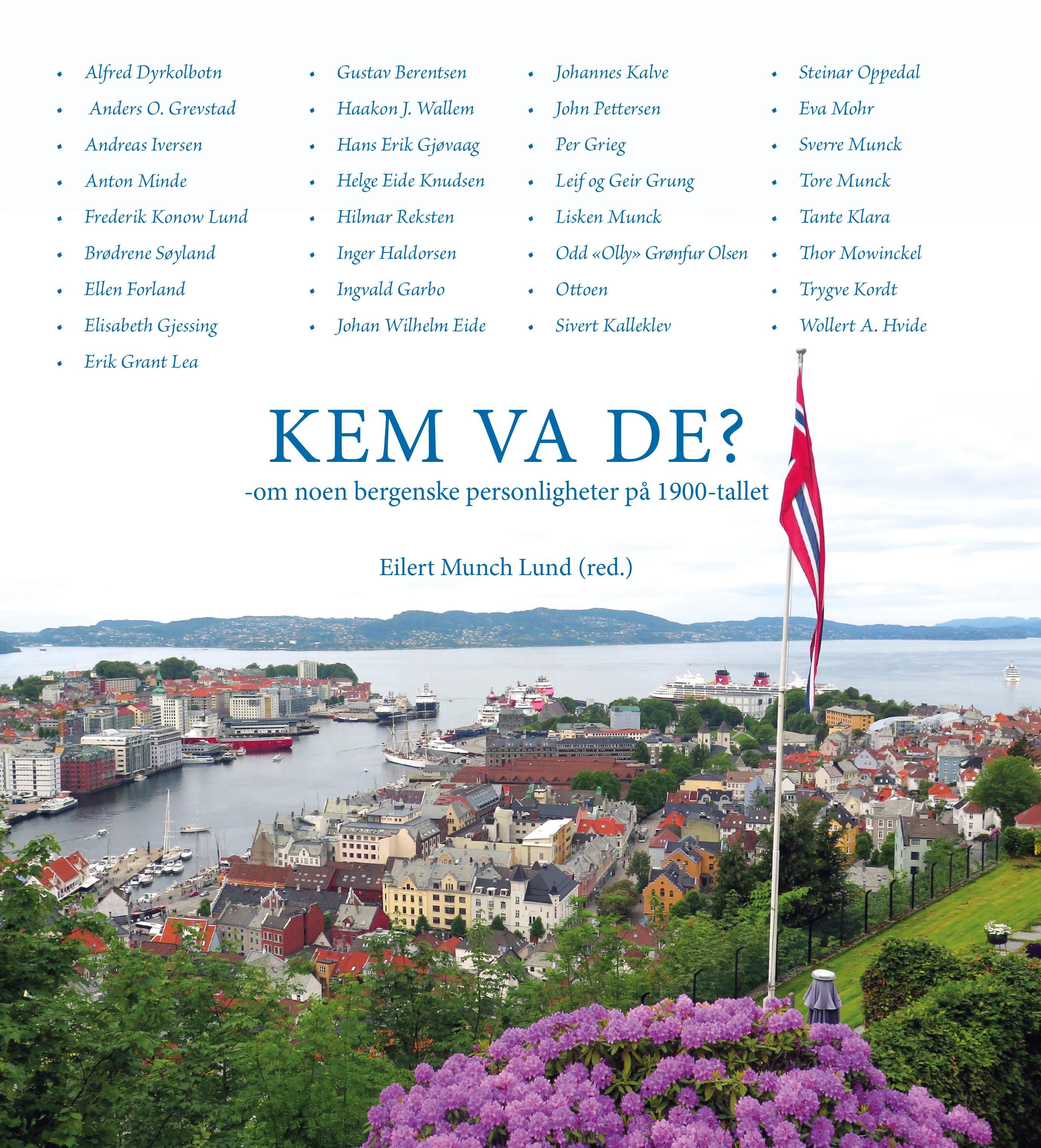 Kem va de? - om noen bergenske personligheter på 1900-tallet