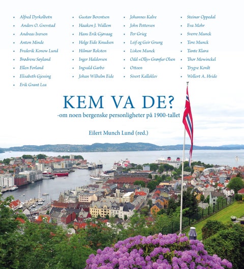 Kem va de? - om noen bergenske personligheter på 1900-tallet