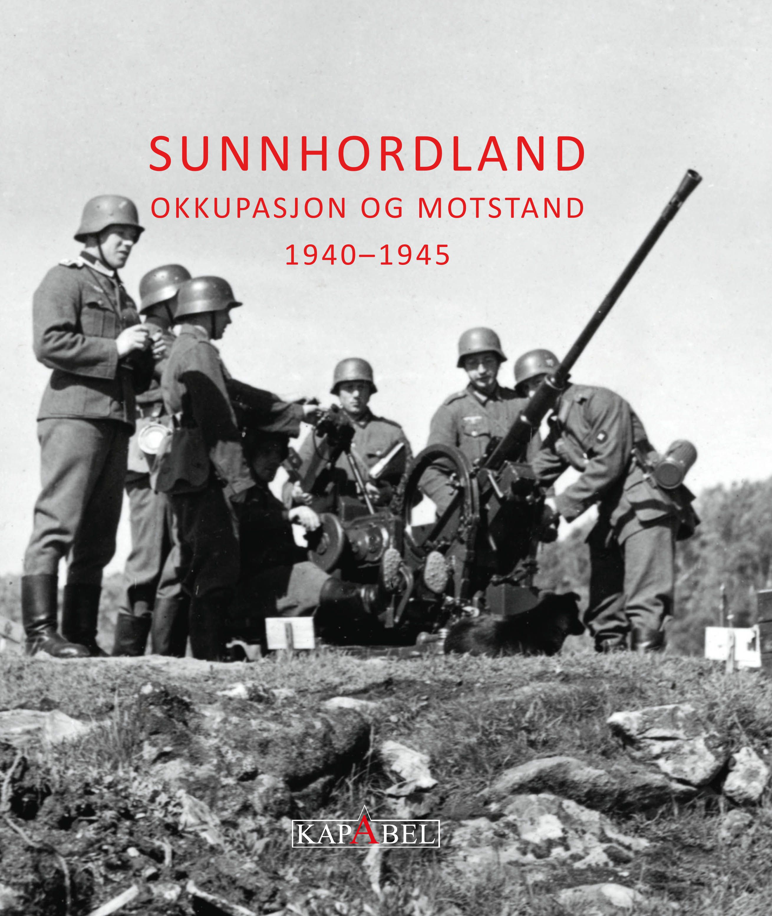 Sunnhordland - okkupasjon og motstand : 1940-1945