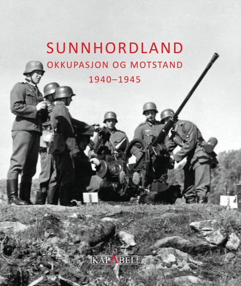 Sunnhordland - okkupasjon og motstand : 1940-1945