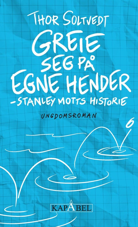 Greie seg på egne hender - Stanley Motts historie : ungdomsroman