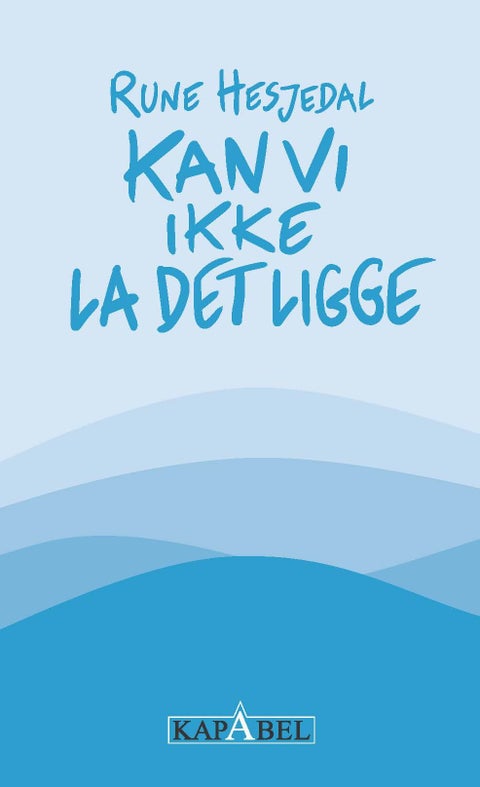 Kan vi ikke la det ligge - noveller