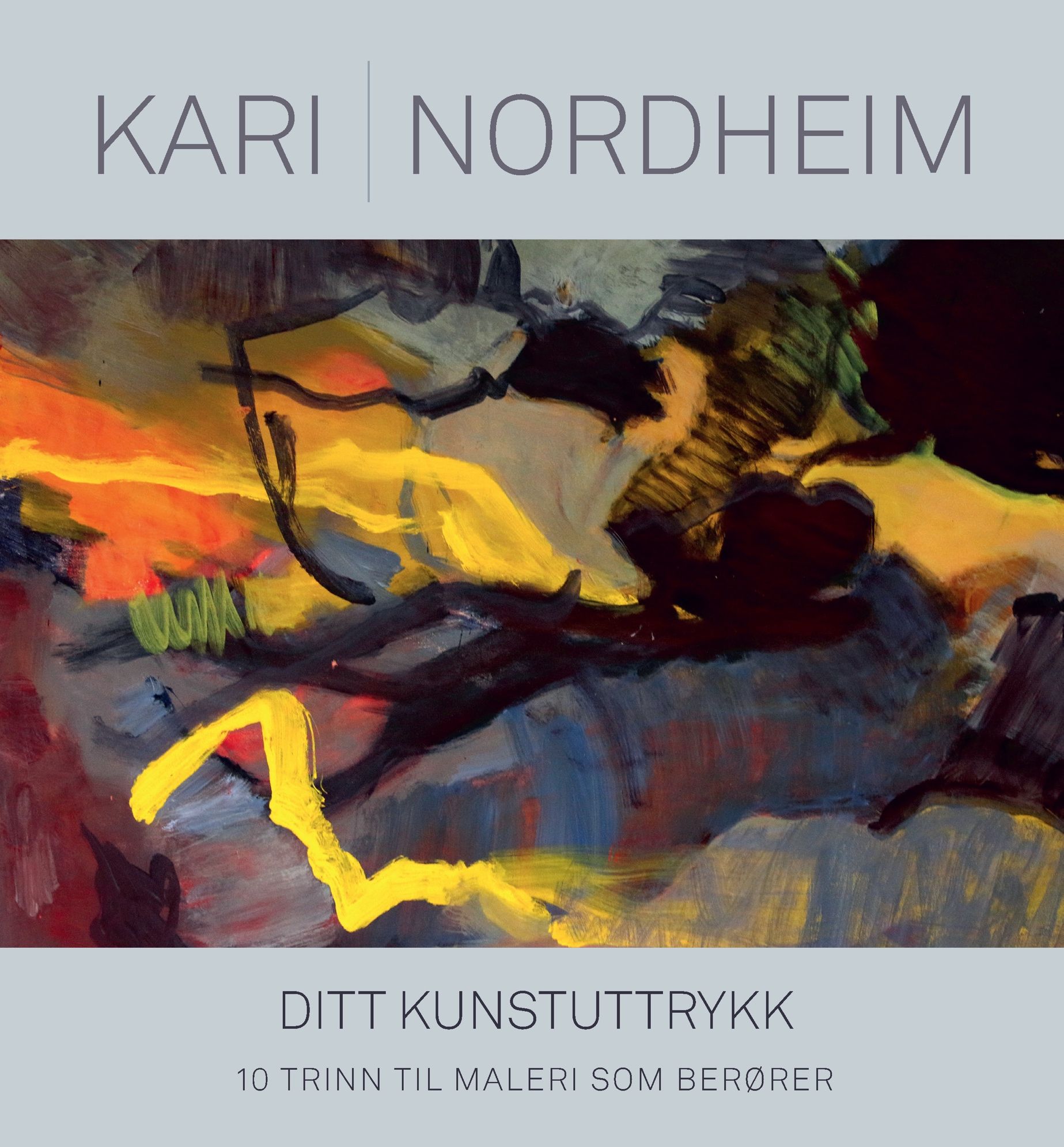 Ditt kunstuttrykk - 10 trinn til maleri som berører