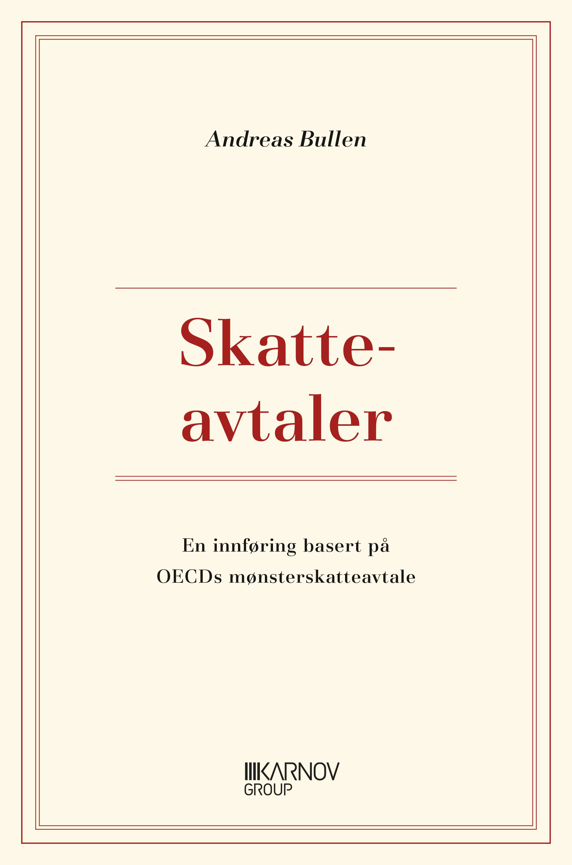 Skatteavtaler - en innføring basert på OECDs mønsterskatteavtale
