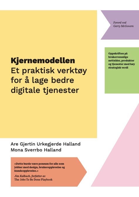 Kjernemodellen - et praktisk verktøy for å lage bedre digitale tjenester