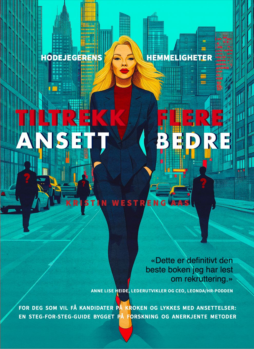 Tiltrekk flere ansett bedre - hodejegerens hemmeligheter