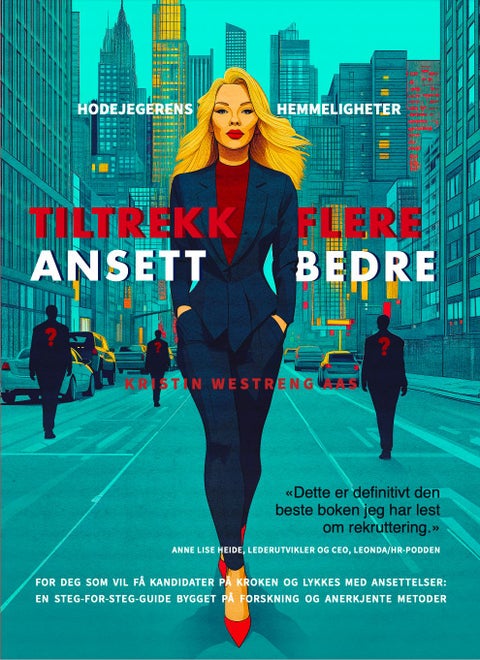 Tiltrekk flere ansett bedre - hodejegerens hemmeligheter