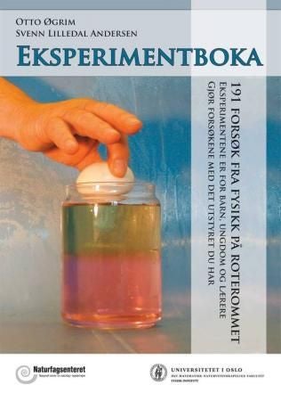 Eksperimentboka - 191 forsøk fra Fysikk på roterommet