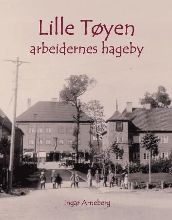 Lille Tøyen - arbeidernes hageby