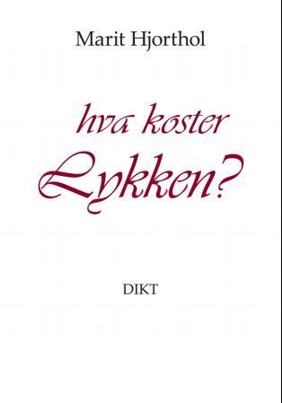 Hva koster lykken? - dikt