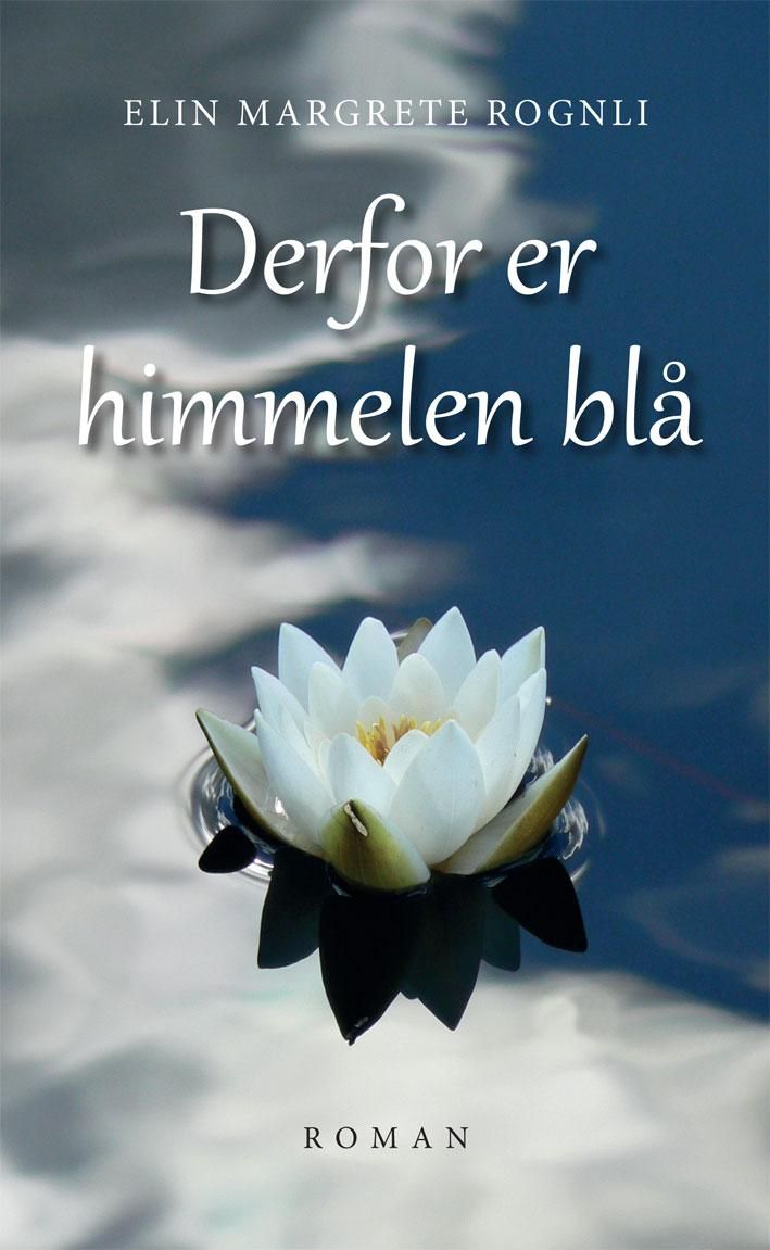 Derfor er himmelen blå - roman