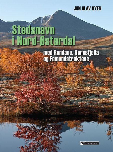 Stedsnavn i Nord-Østerdal - med Rondane, Rørosfjella og Femundstraktene
