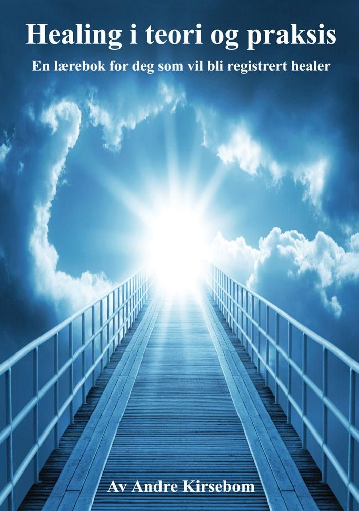 Healing i teori og praksis - en lærebok i healing