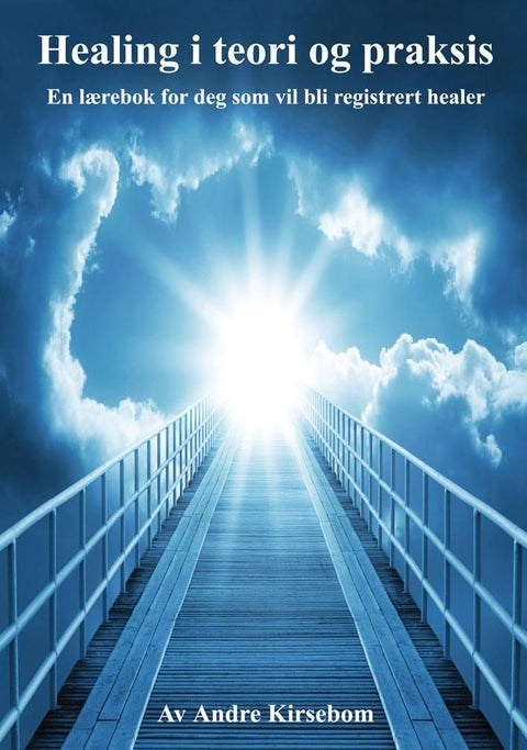 Healing i teori og praksis - en lærebok i healing