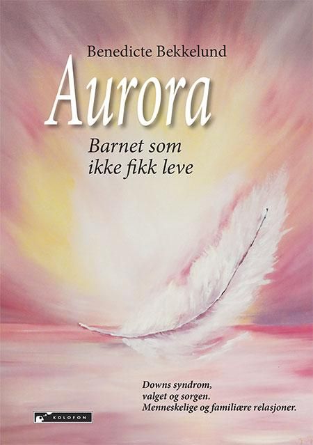 Aurora - barnet som ikke fikk leve