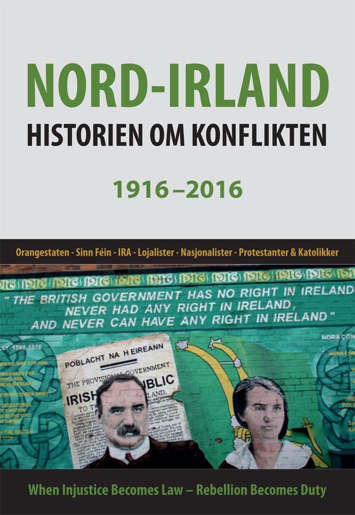 Nord-Irland - historien om konflikten 1916-2016