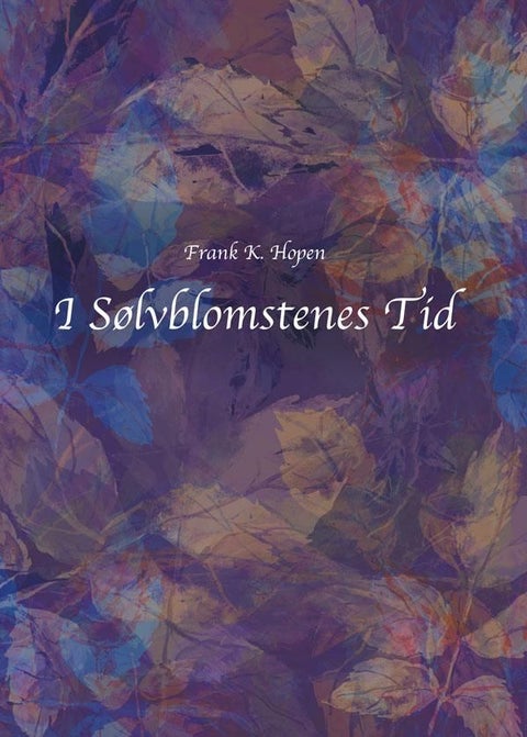 I sølvblomstenes tid