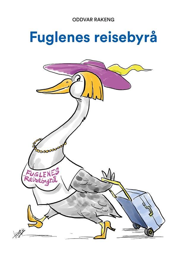 Fuglenes reisebyrå - en fortelling om fugler som finner på mye rart