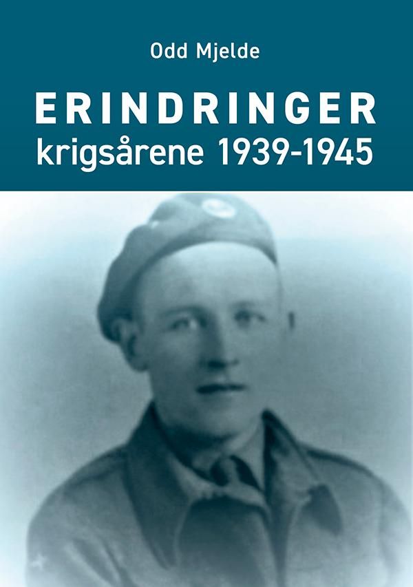 Erindringer - krigsårene 1939-1945